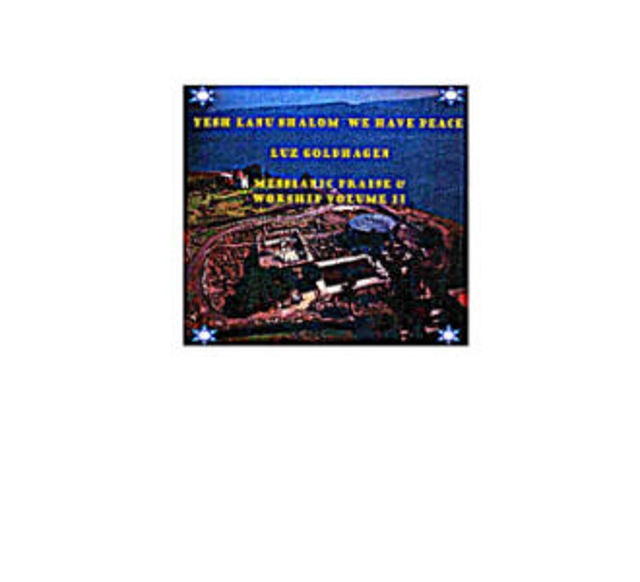 Yesh Lanu Shalom Messianic Praise Vol. II Luz Goldhagen