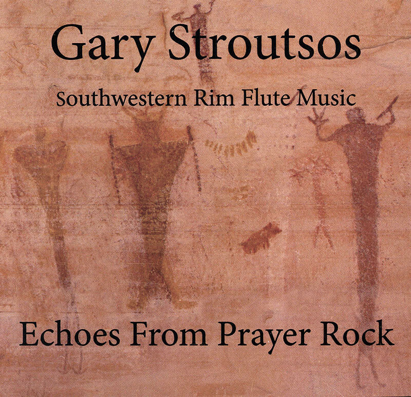 ECHOES FROM PRAYER ROCK music CD by Flute Artist GARY STROUTSOS––FREE SHIPPING