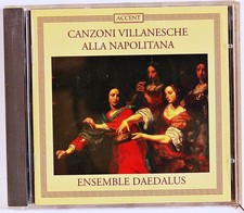 Ensemble Daedalus - Canzoni Villanesche Alla Napol... (CD 1999) picture