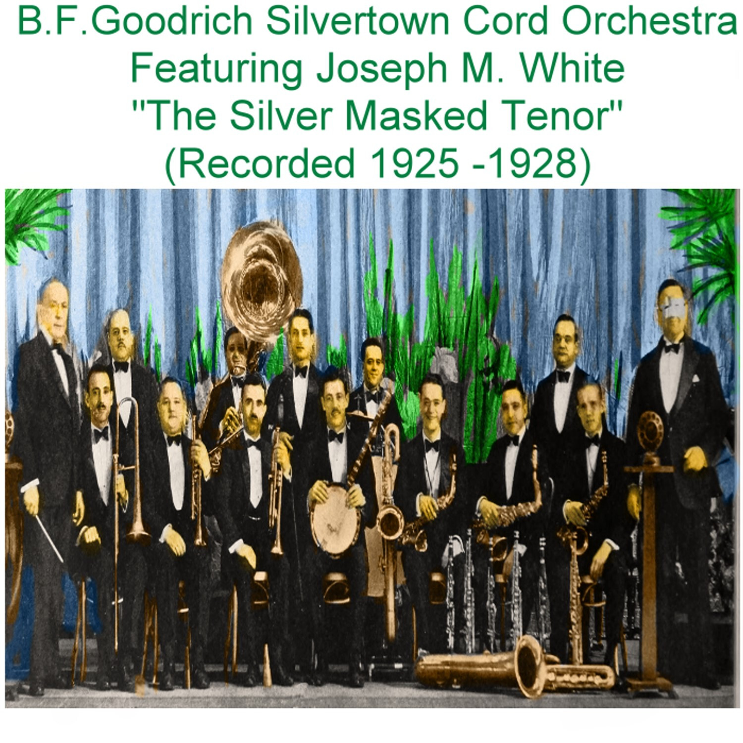 B.F. Goodrich Silvertown Cord Orchestra  Silver Masked Tenor [1925 - 1928] CD