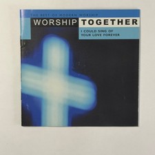 Worship Together – I Could Sing of Your Love Forever CD 2002 Christian EMI picture