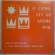 ST. PAUL'S EPISCOPAL CHURCH CHOIR - O COME, LET US ADORE HIM picture