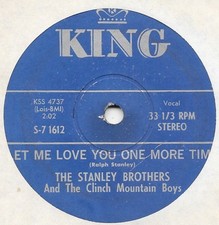 STANLEY BROS Let Me Love You One More Time on King bluegrass 7