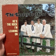 Easter Brothers Gospel LP He’s The Rock I’m Leaning On Mt Airy NC picture