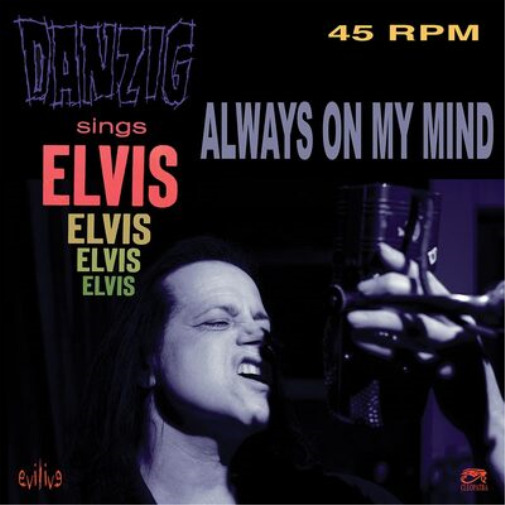 Danzig Danzig Sings Elvis: Always On My Mind (Vinyl) 7\