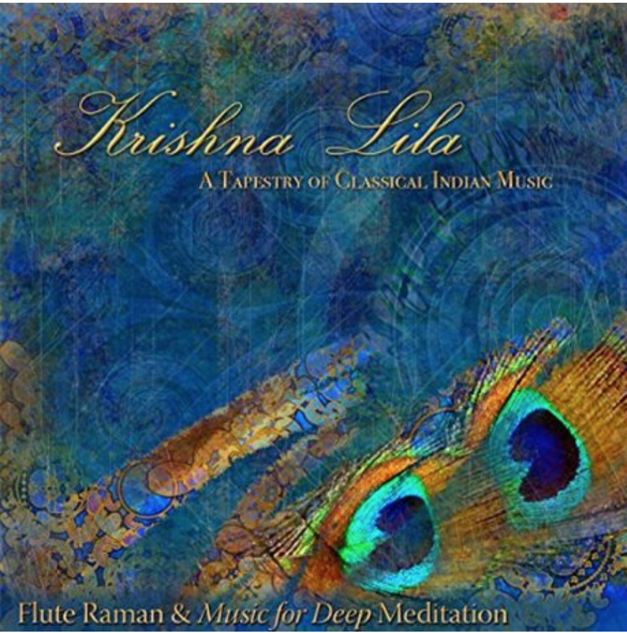 Krishna Lila Classical Indian Music Flute Raman and Music for Deep Meditation CD