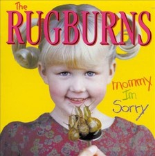 The Rugburns - Mommy I'm Sorry (CD) (VG+) picture