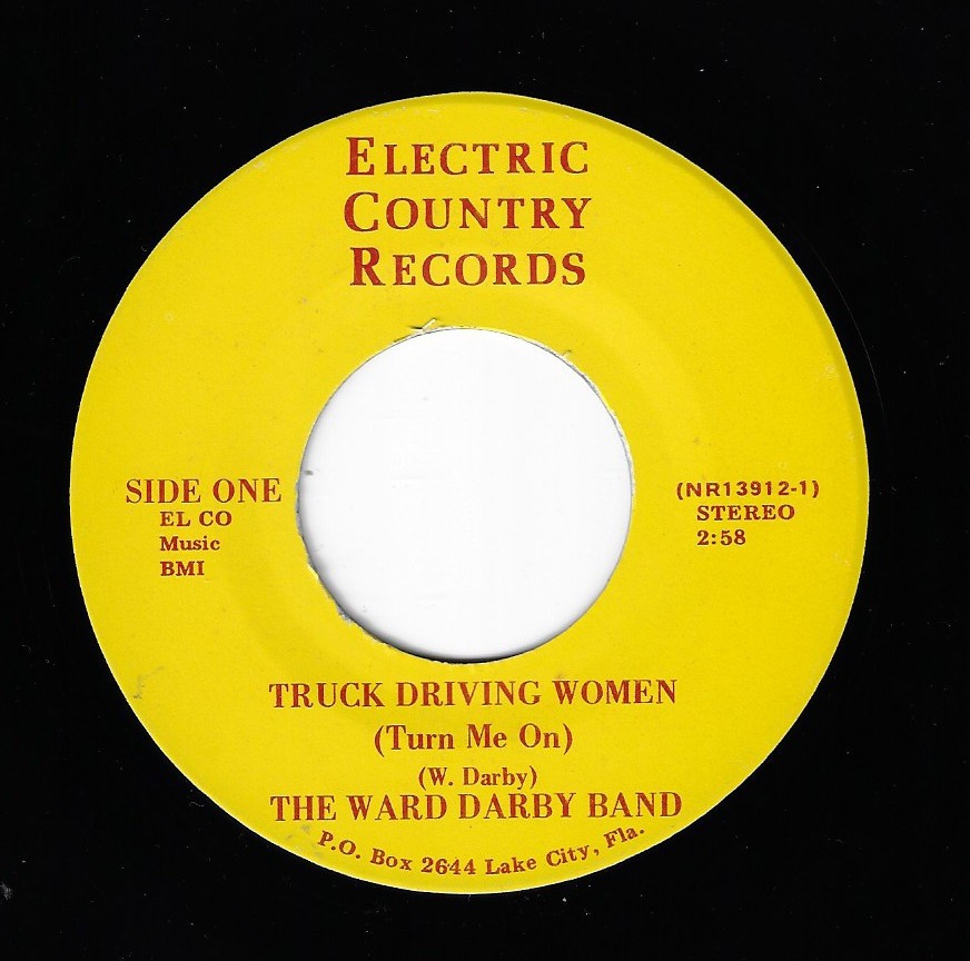 Private Florida Country Rock 45 / WARD DARBY BAND - Truck Driving Women : HEAR