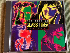 GLASS TIGER THE BEST OF 17 TRACK CD w/DON'T FORGET ME WHEN I'M GONE & SOMEDAY picture