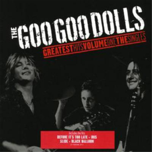 Goo Goo Dolls Greatest Hits: The Singles - Volume 1 (CD) Album