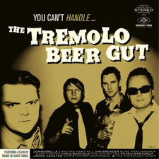 The Tremolo Beer Gut You Can't Handle... The Tremolo Beer Gut (Vinyl) 12