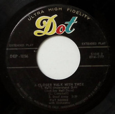 PAT BOONE A CLOSER WALK WITH THEE DOT RECORDS VINYL 45 57-47 picture