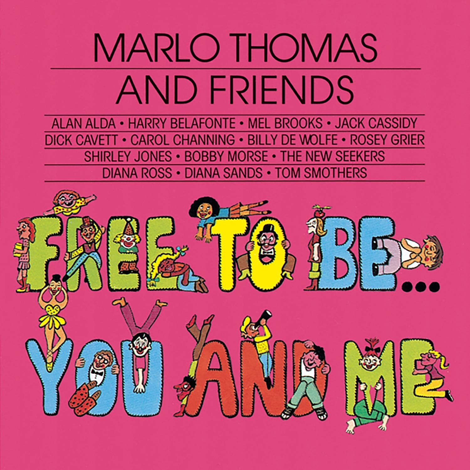 Free To Be...You And Me Free To Be...You And Me