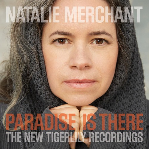Natalie Merchant - Paradise Is There: The New Tigerlily Recordings [New Vinyl LP