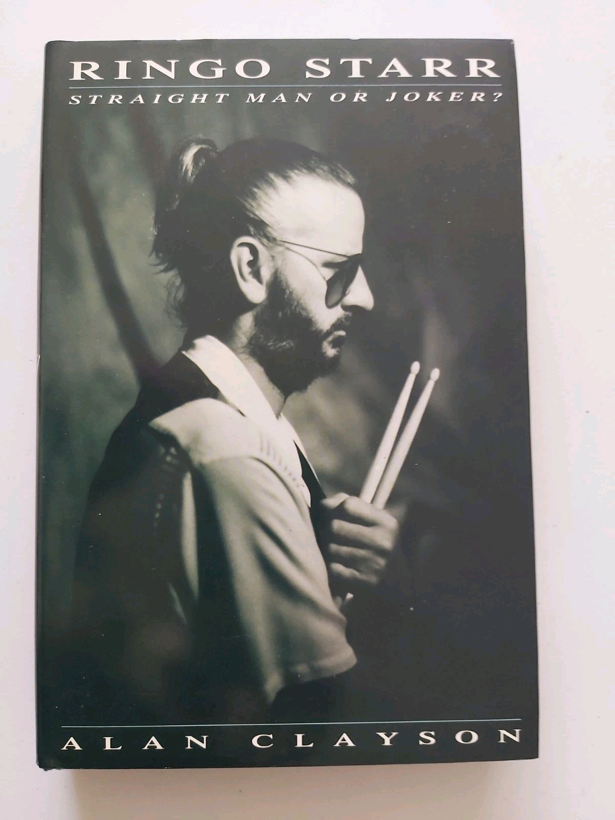 RINGO STARR STRAIGHT MAN OR JOKER BY ALAN CLAYSON HARDBACK BOOK BEATLES 