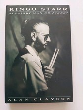 RINGO STARR STRAIGHT MAN OR JOKER BY ALAN CLAYSON HARDBACK BOOK BEATLES  picture