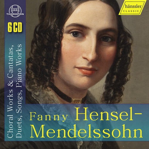 Michaela Kramer - Fanny Hensel-Mendelssohn: Choral Works & Cantatas Duets, Songs