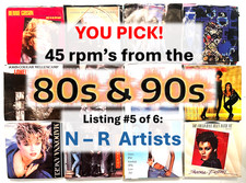45 rpm's of the 80's & 90's- N to R Artists - YOU PICK - Pop-Rock-Soul-Country picture