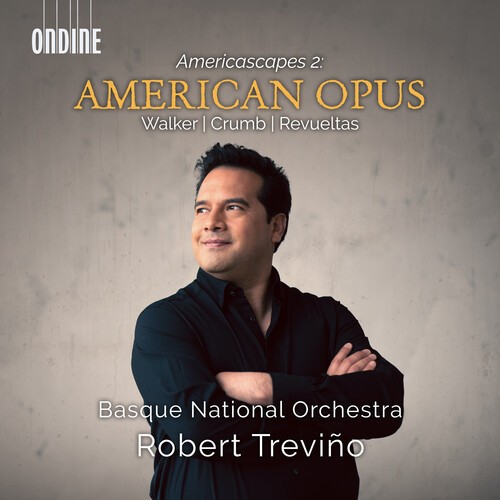 Basque National Orch - Crumb, Revueltas & Walker: American Opus (Americascapes 2