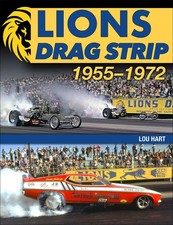 Lions Drag Strip: 1955-1972, Hart, Hart, New 9781613258538 Fast .. picture