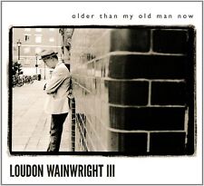 Loudon Wainwright III Older Than My Old Man Now (CD) picture