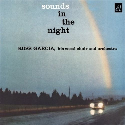 RUSSELL GARCIA (COMPOSER) - SOUNDS IN THE NIGHT NEW CD
