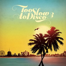 VA Too Slow to Disco 3 Music CDs New picture