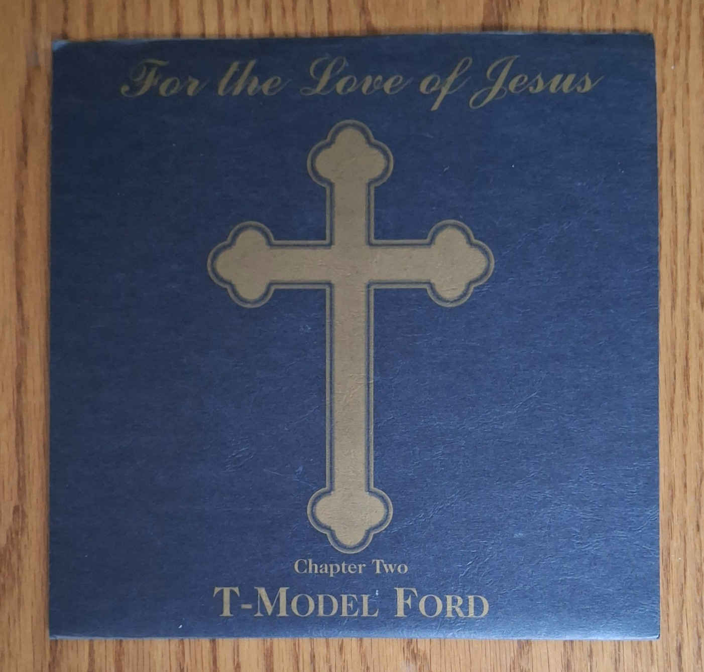 T-Model Ford For the Love of Jesus Vol. 2 Blues 7