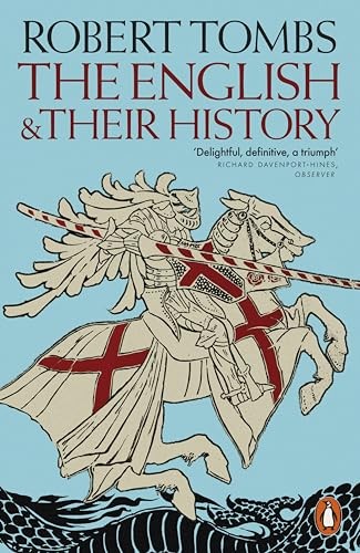 The English and their History: Updated with two new chapters by Tombs New=-