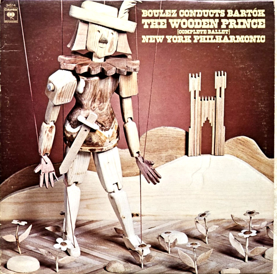 BARTOK- The Wooden Prince (Complete)-  BOULEZ/NEW YORK PHIL-  Columbia  M 34514