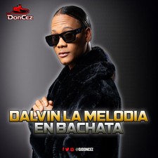 DJ DonCez - Dalvin La Melodia En Bachata picture
