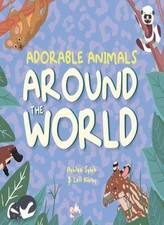 Adorable Animals Around The World: 2 (Wonderfully Wild) by Kirby, Spink New.. picture