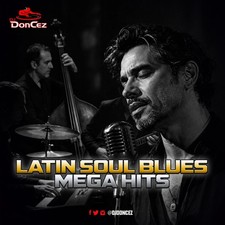 DJ DonCez - Latin Soul Blues Mega Hits picture