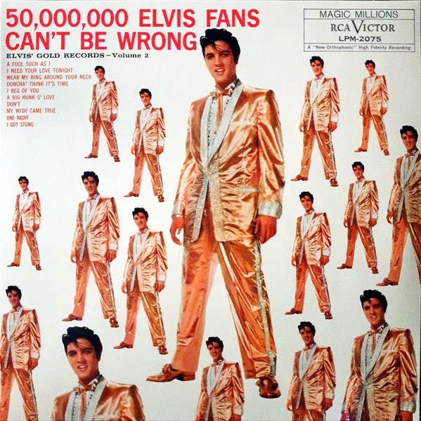 Elvis Presley - 50,000,000 Elvis Fans Can\'t Be Wrong - Elvis\' Gold Records...