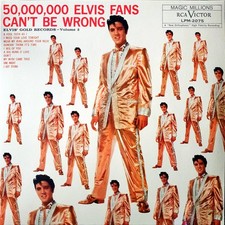 Elvis Presley - 50,000,000 Elvis Fans Can't Be Wrong - Elvis' Gold Records... picture