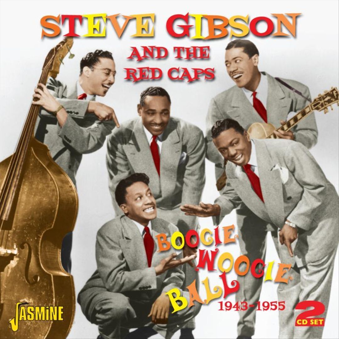 STEVE GIBSON/STEVE GIBSON & THE RED CAPS - BOOGIE WOOGIE BALL 1943-1955 NEW CD