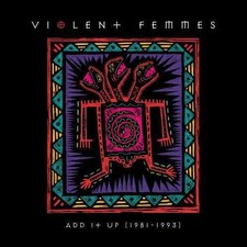 Violent Femmes - Add It Up (1981-1993) [New Vinyl LP] picture