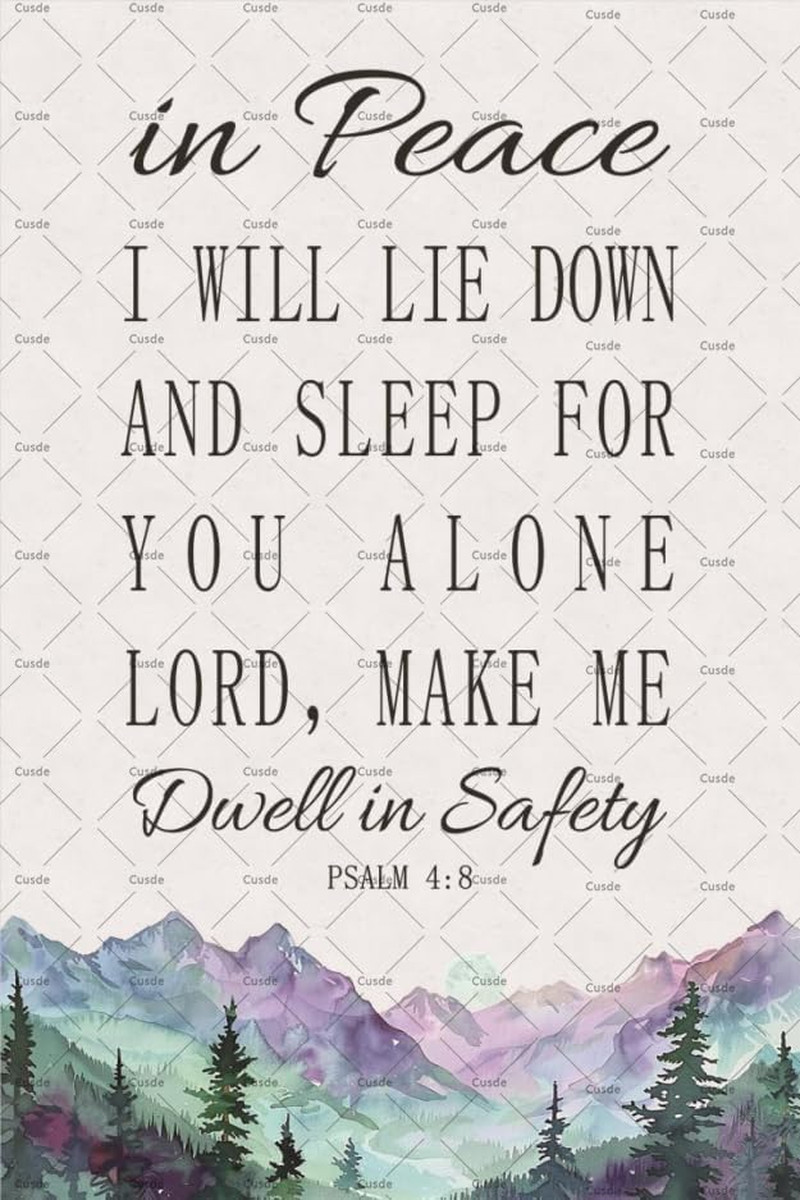 In Peace I Will Lie Down And Sleep For You Alone Lord,Make Me Dwell In Safety Ps