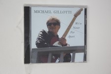 Michael Gillotti We're Never Far Apart Music CD Album picture