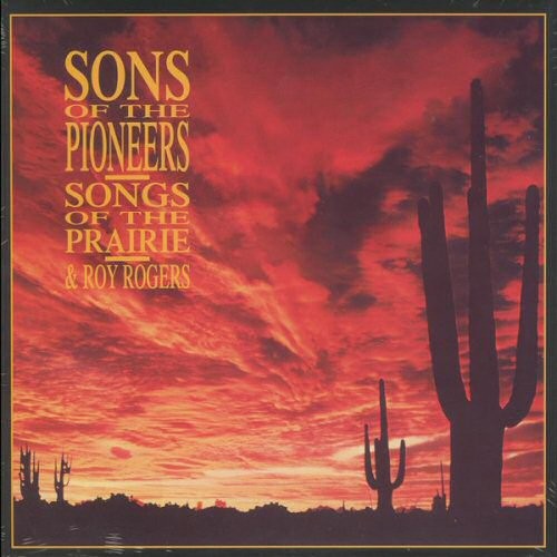 THE SONS OF THE PIONEERS, ROY ROGERS - SONGS OF THE PRAIRIE 5 CD  BOXSET 1998