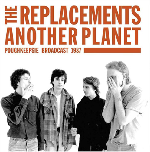 The Replacements Another Planet: Poughkeepsie Broadcast 1987 (Vinyl)