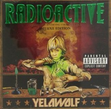 YELAWOLF - Radioactive: Amazing And Mystifying Chemical Tricks - CD - Explicit picture