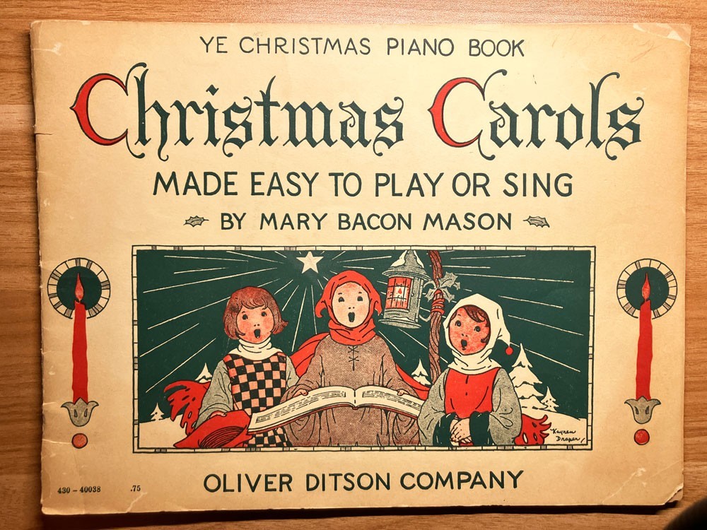 Christmas Carols Made Easy To Play and Sing- Mary Bacon Mason Oliver Ditson Co