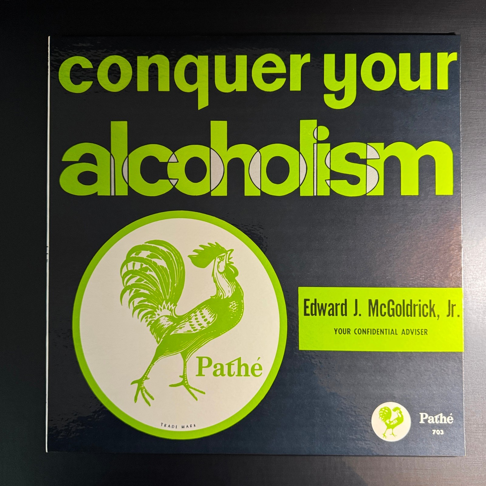 Conquer Your Alcoholism Edward J. McGoldrick, Jr. - 1961 Pathé 703 Vinyl LP NM