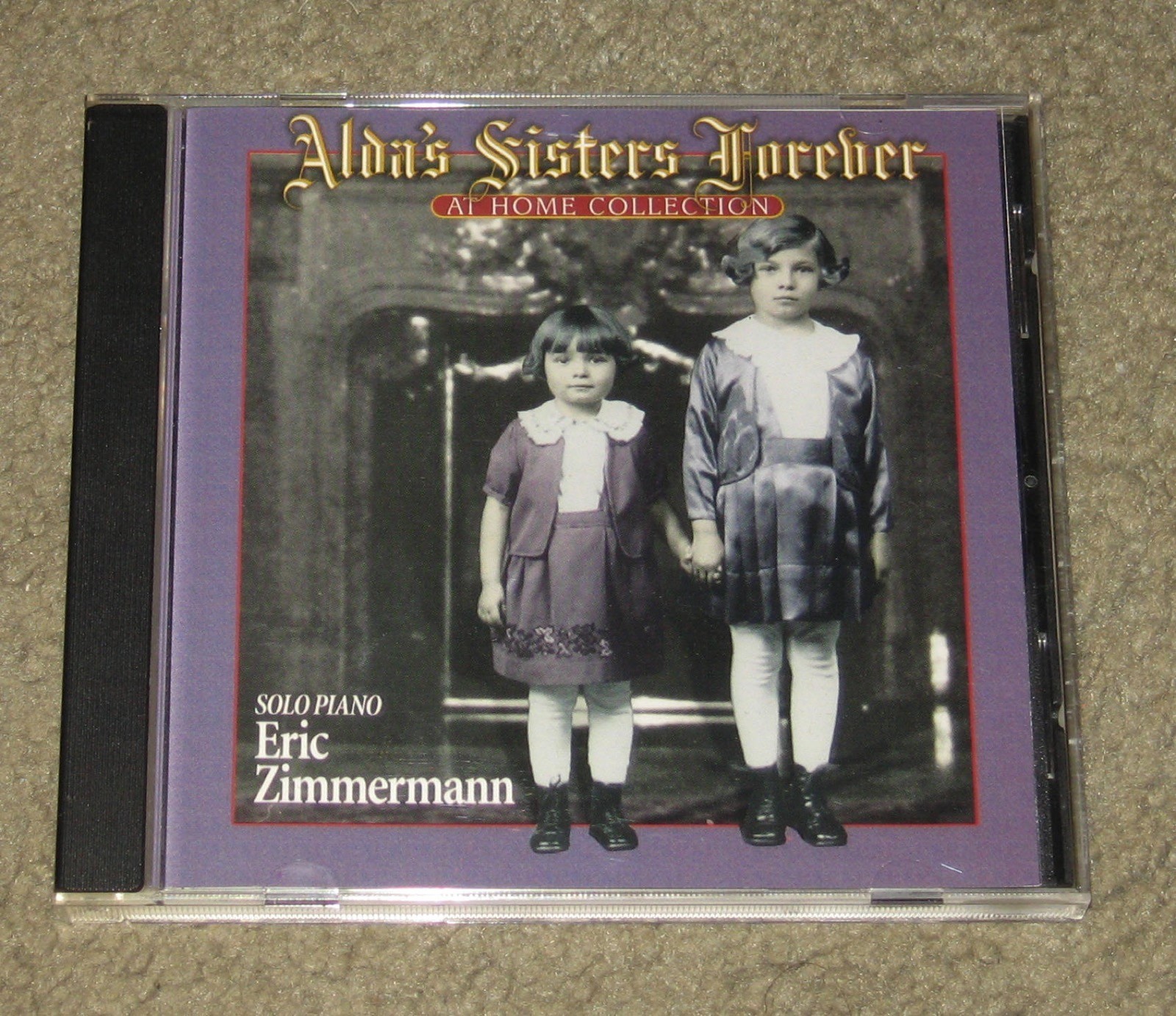 Eric Zimmermann - Alda's At Home Collection - Sisters Foreer (CD, 1998, Elegant)