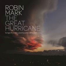 The Great Hurricane - Robin Mark - Licensed Reproduction CD picture