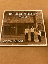 Old Time Religion by The Brent Rochester Family (CD, 2003) RARE picture