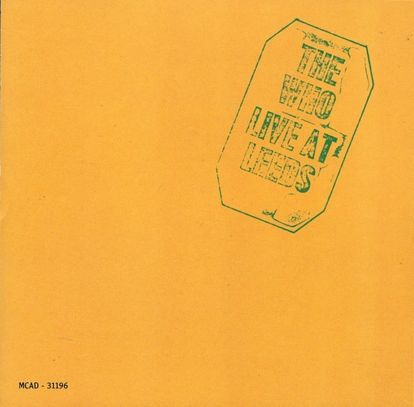WHO-LIVE AT LEEDS CD (6 TRACKS TOTAL) SUMMERTIME BLUES/MY GENERATION)
