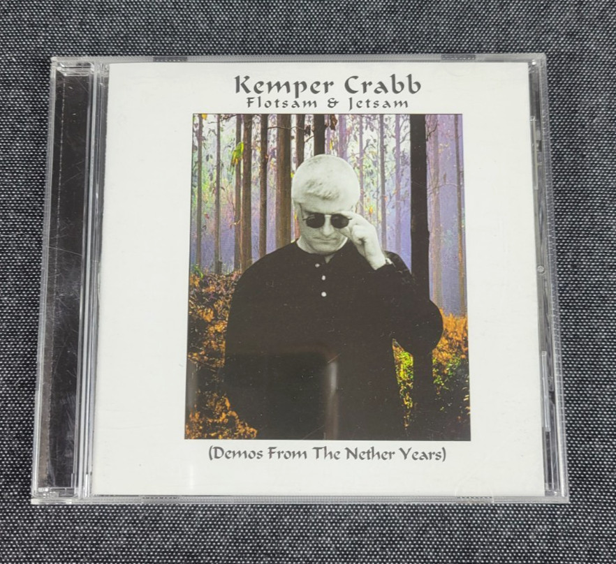 Kemper Crabb Demos From The Nether Years CD Flotsam & Jetsam Rare OOP Folk Rock