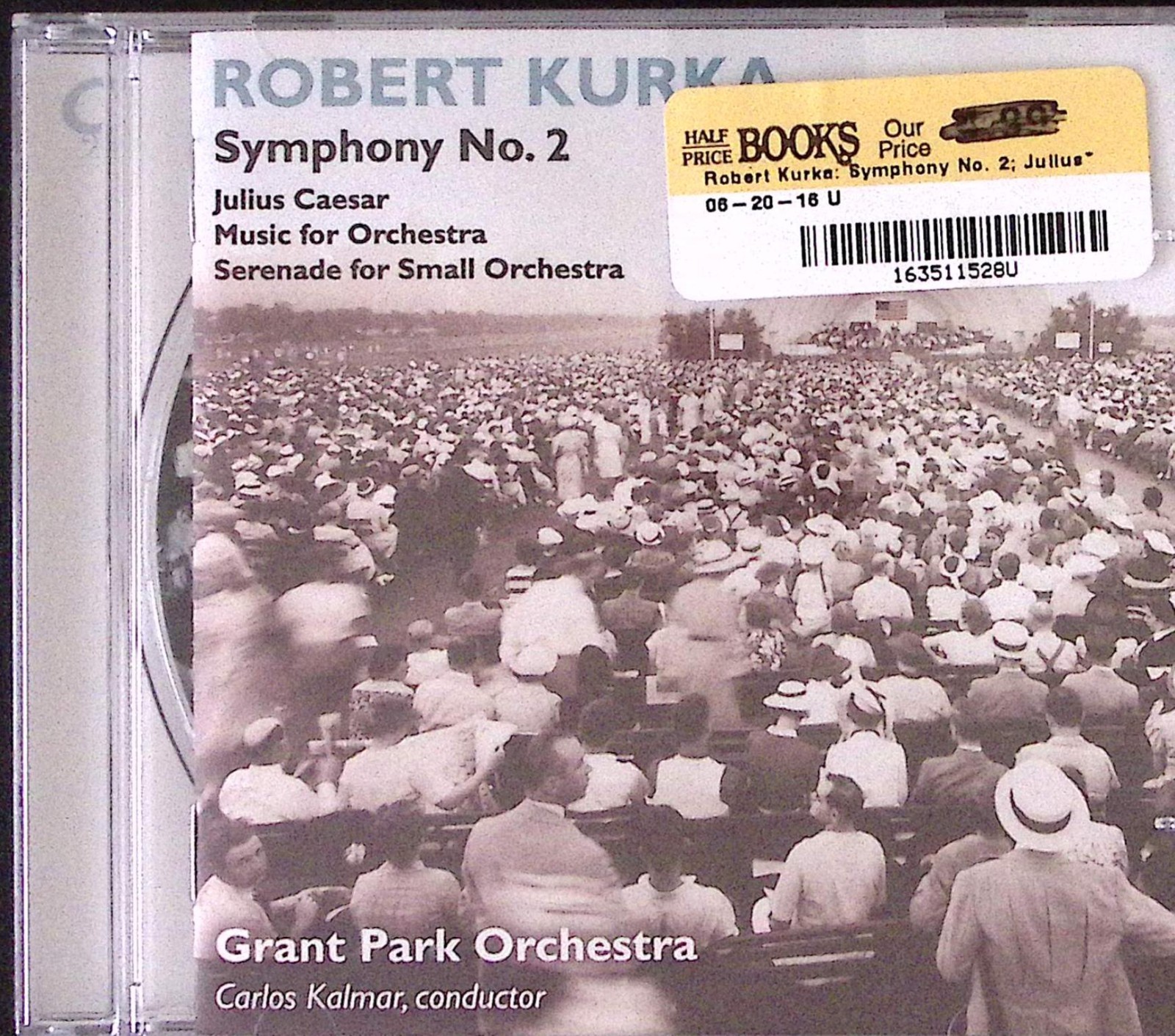 ROBERT KURKA SYMPHONY NO 2 JULIUS CAESAR GRANT PARK ORCHESTRA KALMAR CD EXC 251C